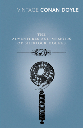 Adventures and Memoirs of Sherlock Holmes - Arthur Conan Doyle