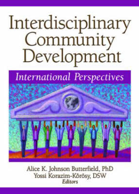 Interdisciplinary Community Development - Alice K. Johnson Butterfield; Yossi Korazim-Korosy