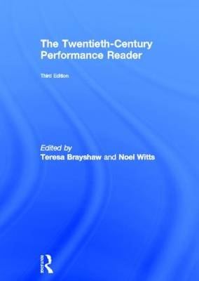 Twentieth Century Performance Reader - Teresa Brayshaw; Noel Witts