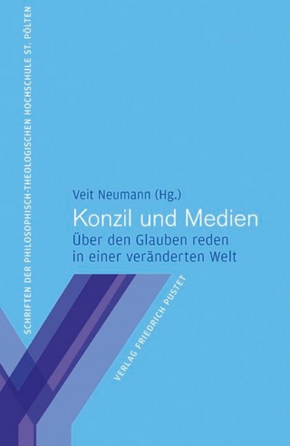 Konzil und Medien - Veit Neumann; Josef Kreiml