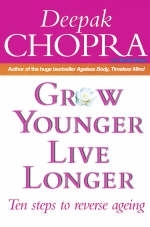 Grow Younger, Live Longer - Deepak Chopra