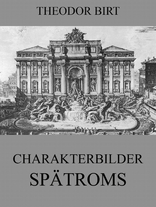 Charakterbilder Spätroms - Theodor Birt