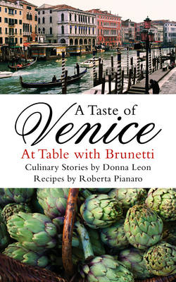Taste of Venice - Donna Leon; Roberta Pianaro