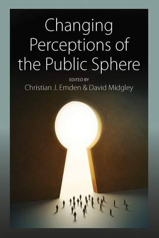 Changing Perceptions of the Public Sphere - Christian J. Emden; David Midgley