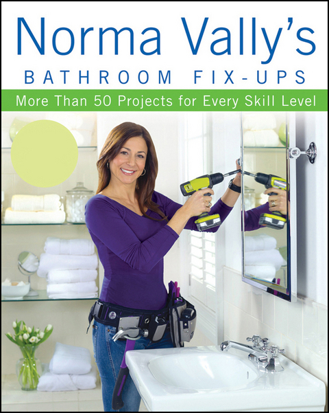Norma Vally's Bathroom Fix-Ups -  Norma Vally