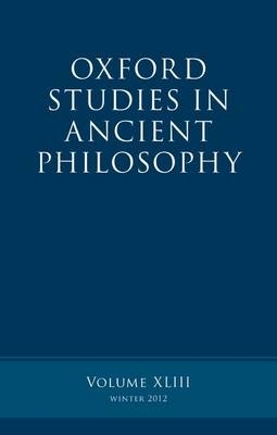 Oxford Studies in Ancient Philosophy, Volume 43 - Brad Inwood
