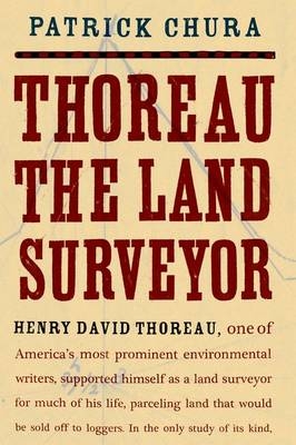 Thoreau the Land Surveyor - Patrick Chura