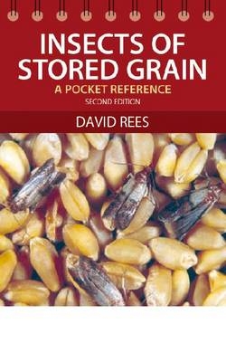 Insects of Stored Grain - David Rees