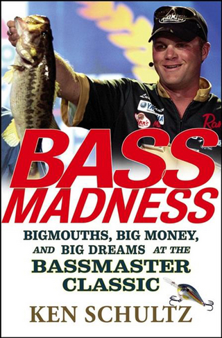 Bass Madness - Ken Schultz