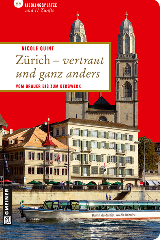 Zürich - vertraut und ganz anders - Nicole Quint