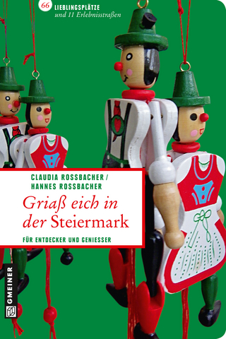 Griaß eich in der Steiermark - Claudia Rossbacher; Hannes Rossbacher