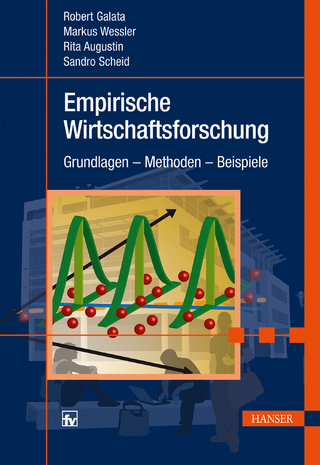 Empirische Wirtschaftsforschung - Robert Galata; Robert Galata; Markus Wessler; Markus Wessler; Sandro Scheid; Rita Augustin