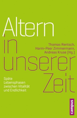Altern in unserer Zeit - Thomas Rentsch; Harm-Peer Zimmermann; Andreas Kruse