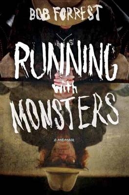 Running with Monsters - Michael Albo; Bob Forrest