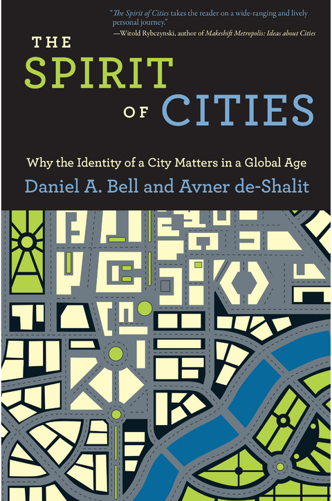 Spirit of Cities -  Daniel A. Bell,  Avner De-Shalit
