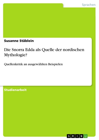 Die Snorra Edda als Quelle der nordischen Mythologie? - Susanne Stäblein