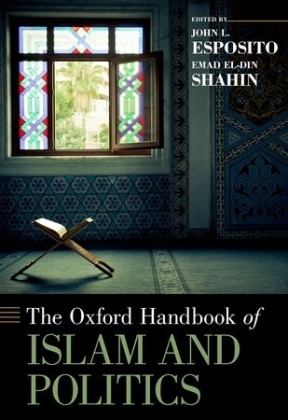 Oxford Handbook of Islam and Politics - John L. Esposito; Emad El-Din Shahin