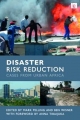 Disaster Risk Reduction - Mark Pelling;  Ben Wisner