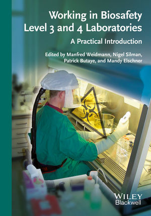 Working in Biosafety Level 3 and 4 Laboratories - Manfred Weidmann; Nigel Silmann; Patrick Butaye; Mandy Elschner