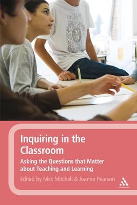 Inquiring in the Classroom - Pearson Joanne Pearson; Mitchell Nick Mitchell
