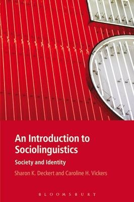 Introduction to Sociolinguistics - Vickers Caroline H. Vickers; Deckert Sharon K. Deckert