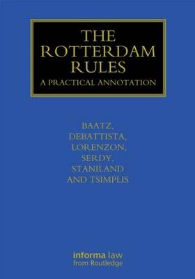 Rotterdam Rules - Yvonne Baatz; Charles Debattista; Filippo Lorenzon; Andrew Serdy; Hilton Staniland; Michael N Tsimplis