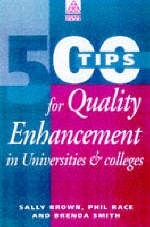 500 Tips for Quality Enhancement in Universities and Colleges -  Sally Brown,  Phil Race,  Brenda Smith