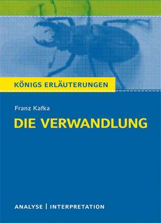 Die Verwandlung von Franz Kafka. Textanalyse und Interpretation mit ausführlicher Inhaltsangabe und Abituraufgaben mit Lösungen. - Franz Kafka