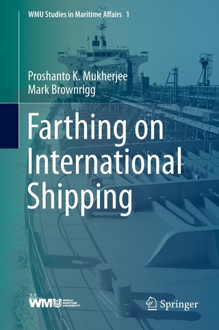 Farthing on International Shipping - Proshanto K. Mukherjee; Mark Brownrigg