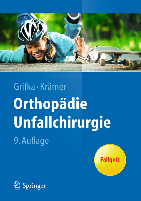 Orthopädie Unfallchirurgie - Joachim Grifka, Jürgen Krämer
