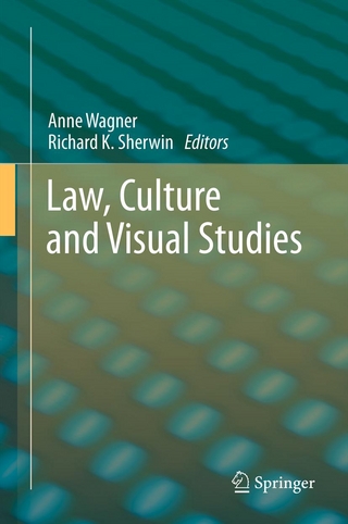 Law, Culture and Visual Studies - Richard K. Sherwin; Anne Wagner