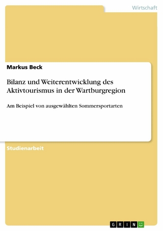Bilanz und Weiterentwicklung des Aktivtourismus in der Wartburgregion - Markus Beck