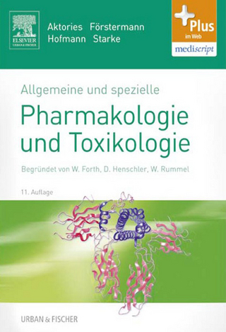 Allgemeine und spezielle Pharmakologie und Toxikologie - Klaus Aktories; Ulrich Förstermann; Franz Bernhard Hofmann; Klaus Starke