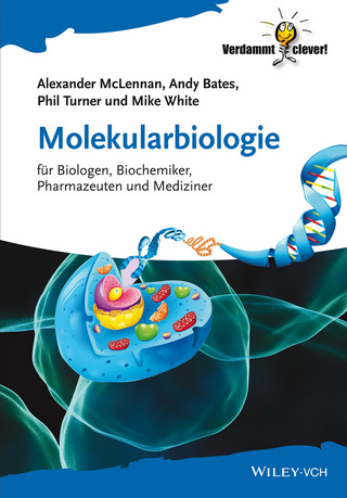 Molekularbiologie - Alexander McLennan; Andy Bates; Phil Turner; Mike White; B&auml