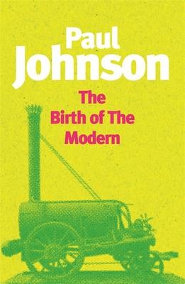 Birth Of The Modern - Paul Johnson
