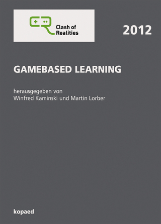 Gamebased Learning - Winfred Kaminski; Martin Lorber