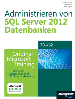 Administrieren von Microsoft SQL Server 2012-Datenbanken - Orin Thomas; Peter Ward; Bob Taylor