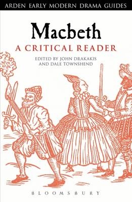 Macbeth: A Critical Reader - Townshend Dale Townshend; Drakakis John Drakakis