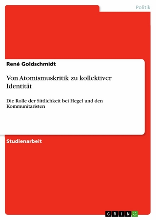 Von Atomismuskritik zu kollektiver Identität - René Goldschmidt