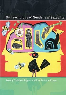 Psychology Of Gender And Sexuality - Rex Stainton Rogers; Wendy Stainton Rogers