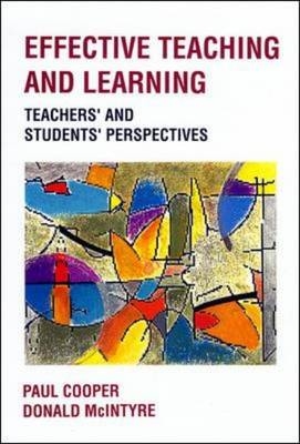 Effective Teaching and Learning - Paul Cooper; Donald McIntyre
