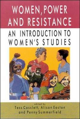 EBOOK: Women, Power and Resistance - Tess Cosslett; Alison Easton; Penny Summerfield