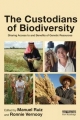 Custodians of Biodiversity - Manuel Ruiz;  Ronnie Vernooy