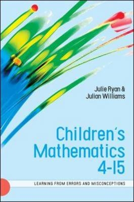 Children s Mathematics 4-15 - Julie Ryan; Julian Williams