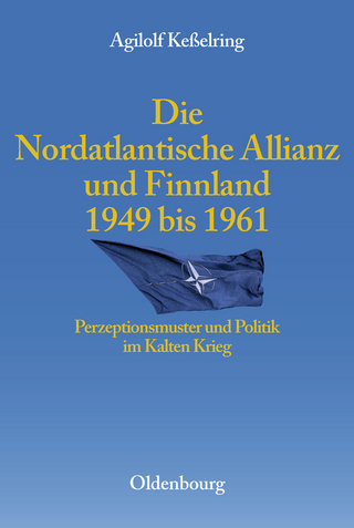 Die Nordatlantische Allianz und Finnland 1949-1961 - Agilolf Keßelring
