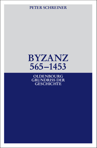 Byzanz 565-1453 - Peter Schreiner