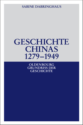Geschichte Chinas 1279-1949 - Sabine Dabringhaus