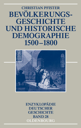 Bevölkerungsgeschichte und historische Demographie 1500-1800 - Christian Pfister