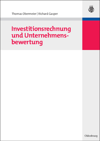 Investitionsrechnung und Unternehmensbewertung - Thomas Obermeier; Richard Gasper
