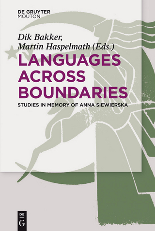 Languages Across Boundaries - Dik Bakker; Martin Haspelmath